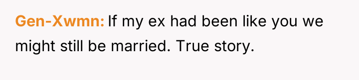 Gen-Xwmn If my ex had been like you we might...