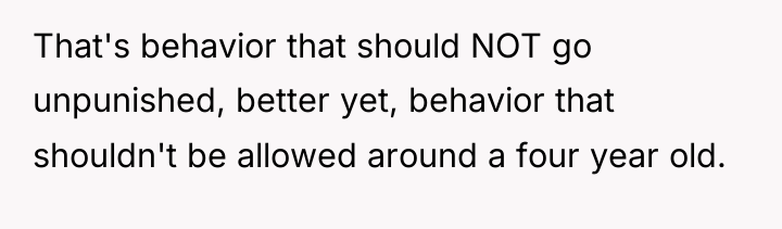 That's behavior that should NOT go unpunished, better yet, behavior...
