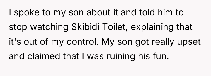I spoke to my son about it and told him...