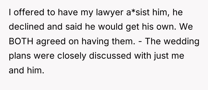 I offered to have my lawyer a*sist him, he declined...
