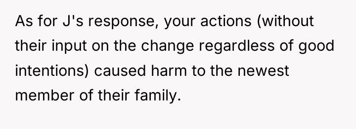 As for J's response, your actions (without their input on...