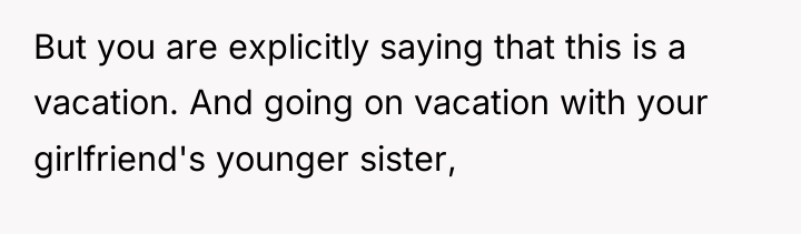 But you are explicitly saying that this is a vacation....