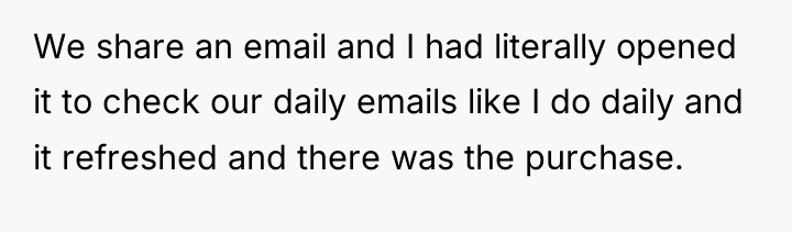 We share an email and I had literally opened it...