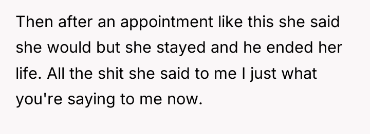 Then after an appointment like this she said she would...