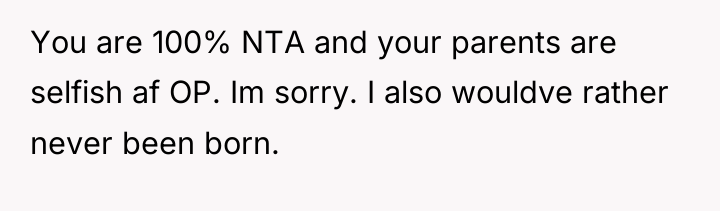 You are 100% NTA and your parents are selfish af...