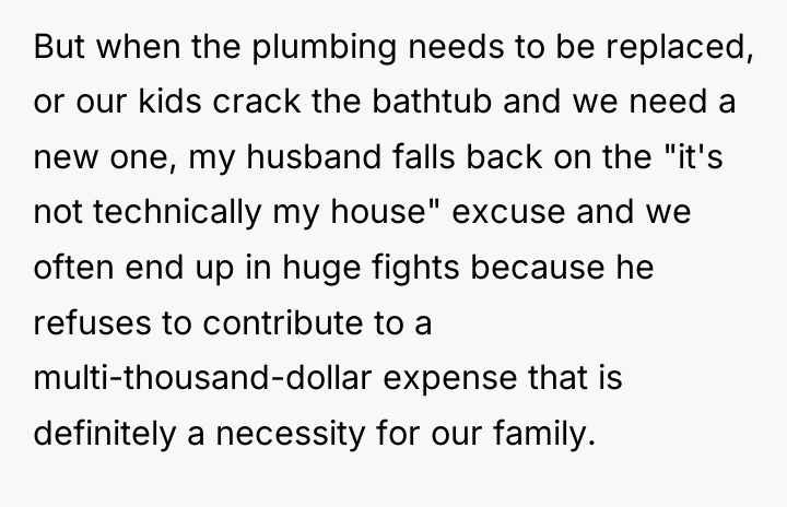 But when the plumbing needs to be replaced, or our...