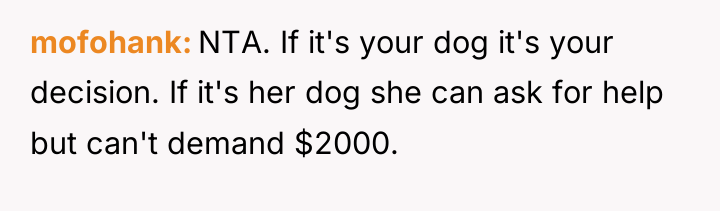 mofohank NTA. If it's your dog it's your decision. If...