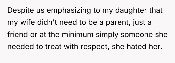 Despite us emphasizing to my daughter that my wife didn't...