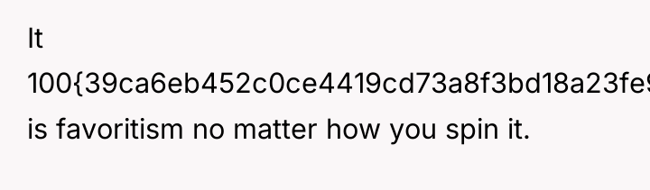 It 100{39ca6eb452c0ce4419cd73a8f3bd18a23fe95ab4febb092bc2ab1b542eeea82f} is favoritism no matter how you spin it.
