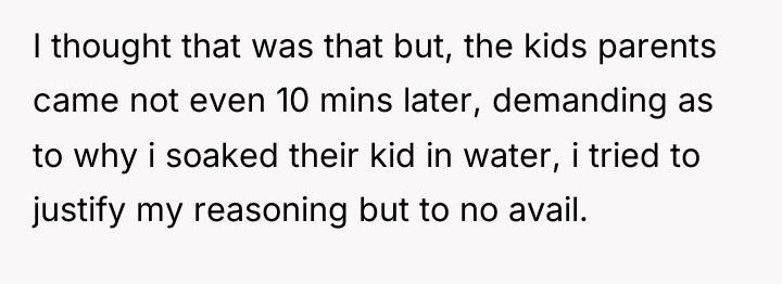 I thought that was that but, the kids parents came...