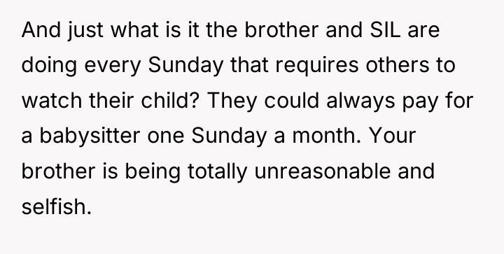 And just what is it the brother and SIL are...
