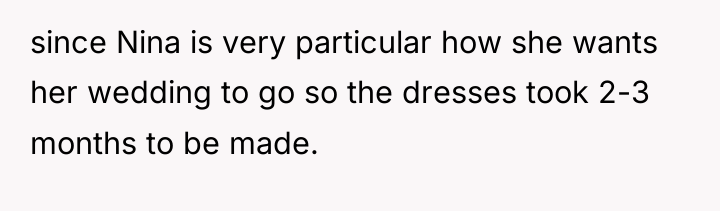 since Nina is very particular how she wants her wedding...