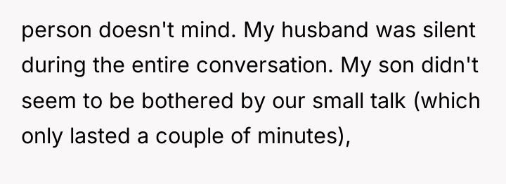 person doesn't mind. My husband was silent during the entire...