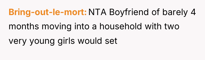 Bring-out-le-mort NTA Boyfriend of barely 4 months moving into a...