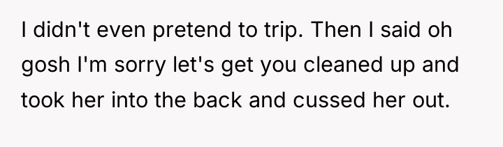 I didn't even pretend to trip. Then I said oh...