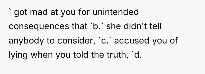 ` got mad at you for unintended consequences that `b.`...