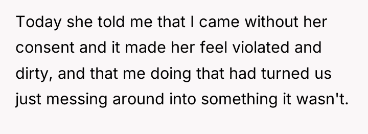 Today she told me that I came without her consent...