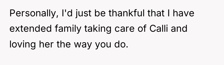 Personally, I'd just be thankful that I have extended family...