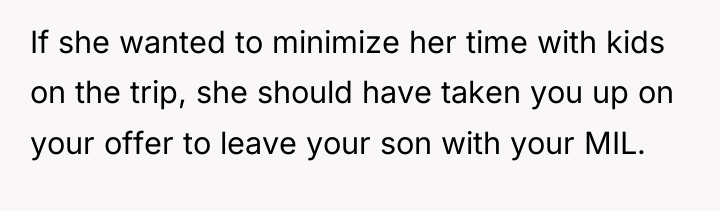 If she wanted to minimize her time with kids on...