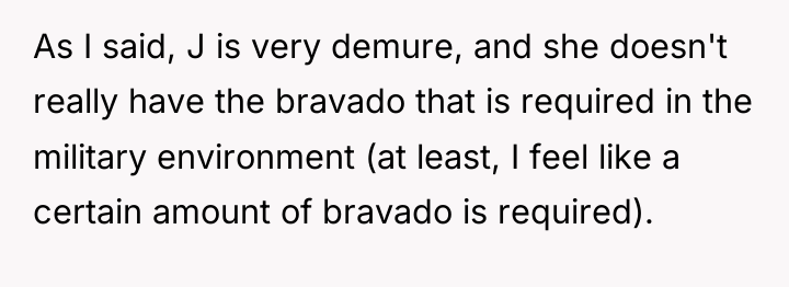 As I said, J is very demure, and she doesn't...