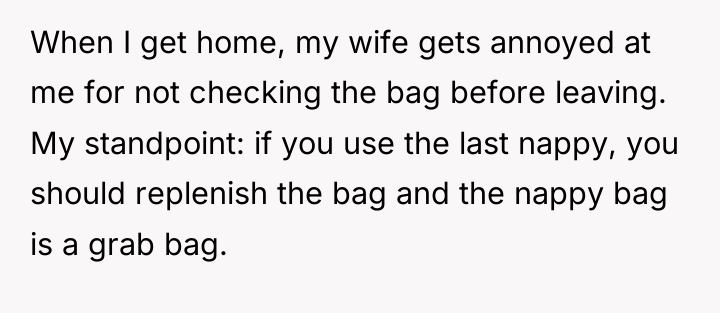 When I get home, my wife gets annoyed at me...