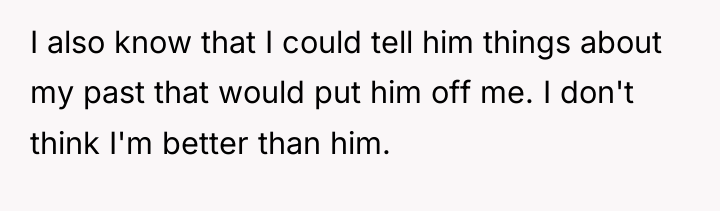 I also know that I could tell him things about...