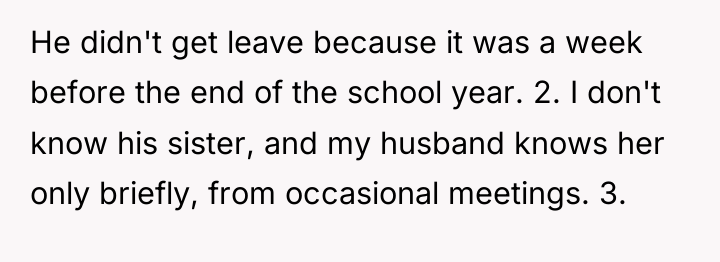 He didn't get leave because it was a week before...