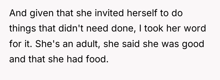 And given that she invited herself to do things that...