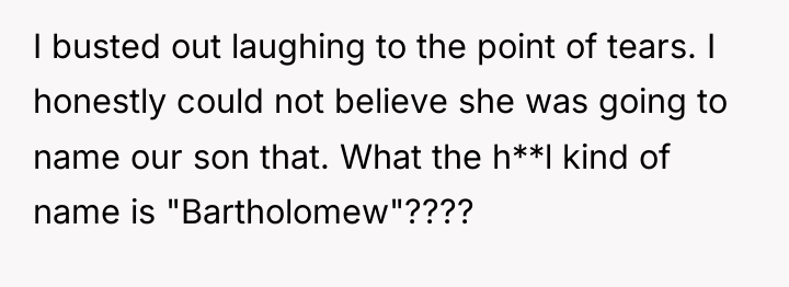 I busted out laughing to the point of tears. I...