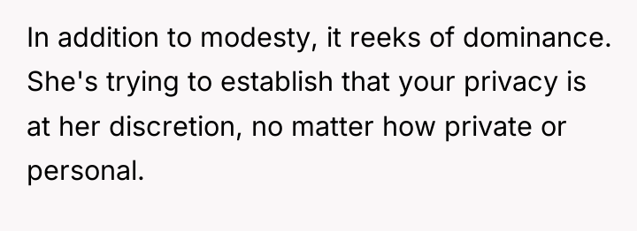 In addition to modesty, it reeks of dominance. She's trying...
