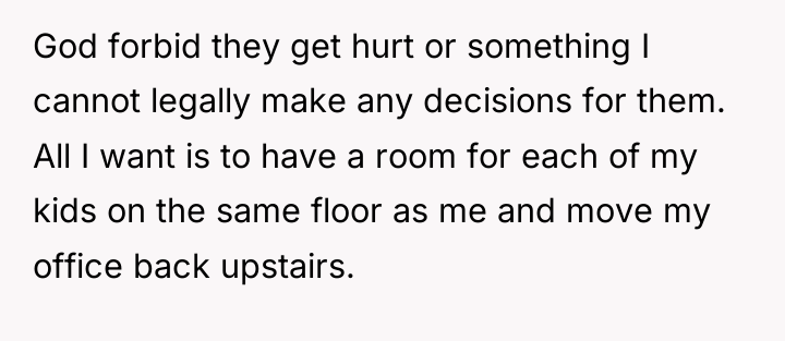 God forbid they get hurt or something I cannot legally...