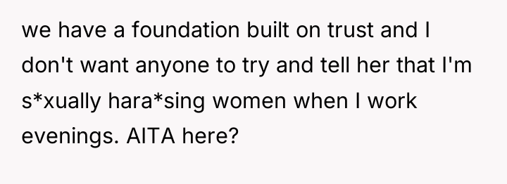 we have a foundation built on trust and I don't...