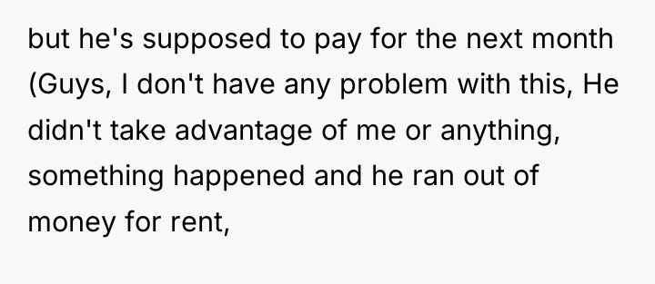 but he's supposed to pay for the next month (Guys,...