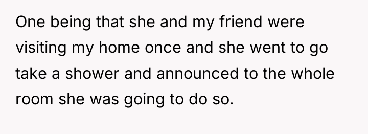 One being that she and my friend were visiting my...