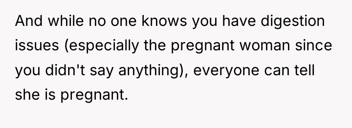 And while no one knows you have digestion issues (especially...