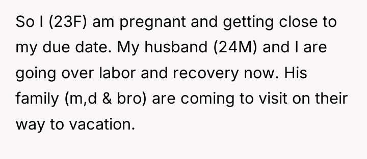 So I (23F) am pregnant and getting close to my...