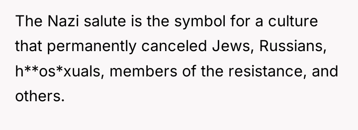 The Nazi salute is the symbol for a culture that...