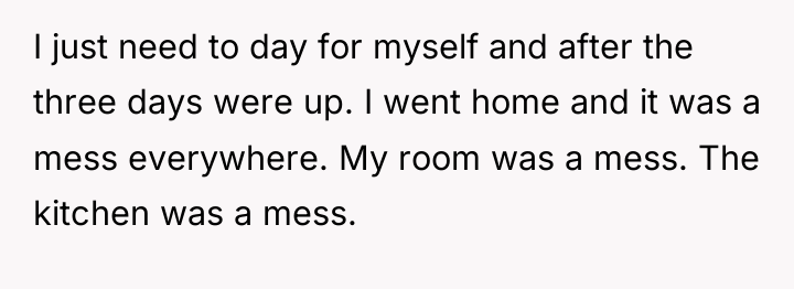I just need to day for myself and after the...