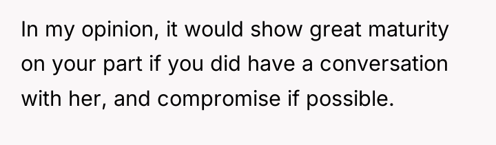 In my opinion, it would show great maturity on your...