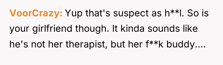 VoorCrazy Yup that's suspect as h**l. So is your girlfriend...