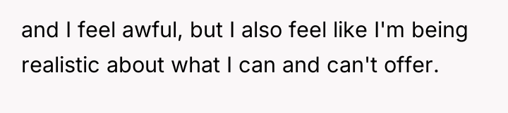 and I feel awful, but I also feel like I'm...