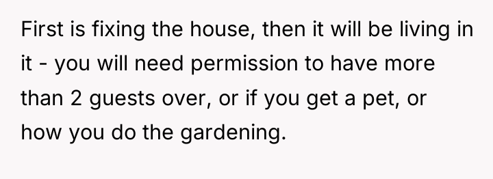 First is fixing the house, then it will be living...