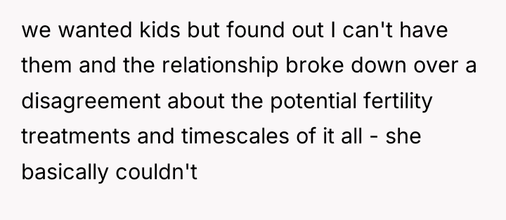 we wanted kids but found out I can't have them...
