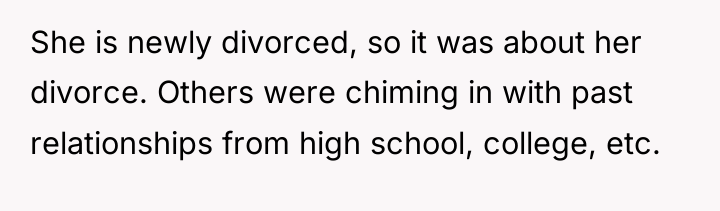 She is newly divorced, so it was about her divorce....
