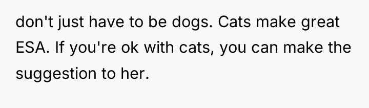 don't just have to be dogs. Cats make great ESA....