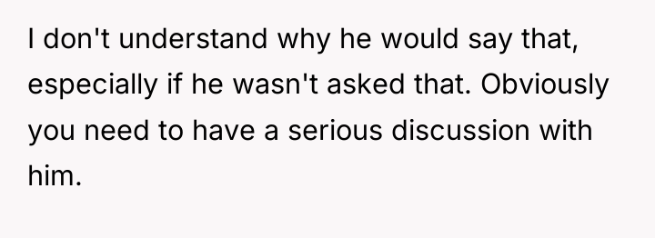 I don't understand why he would say that, especially if...