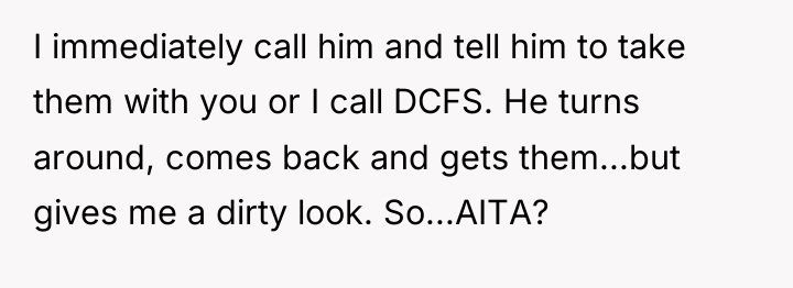 I immediately call him and tell him to take them...