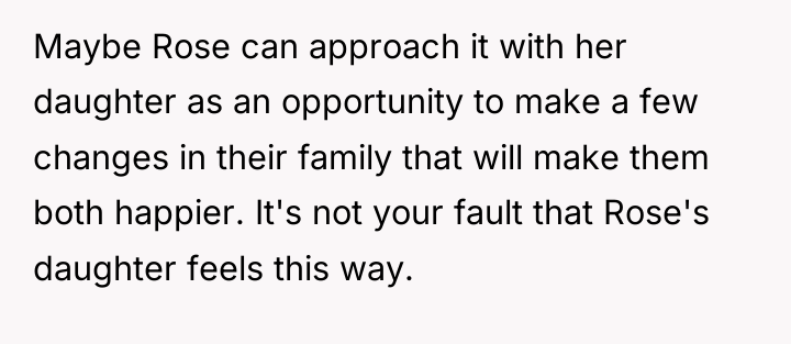 Maybe Rose can approach it with her daughter as an...