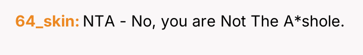 64_skin NTA - No, you are Not The A*shole.