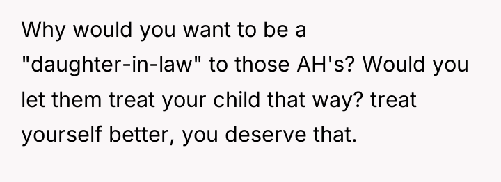 Why would you want to be a "daughter-in-law" to those...